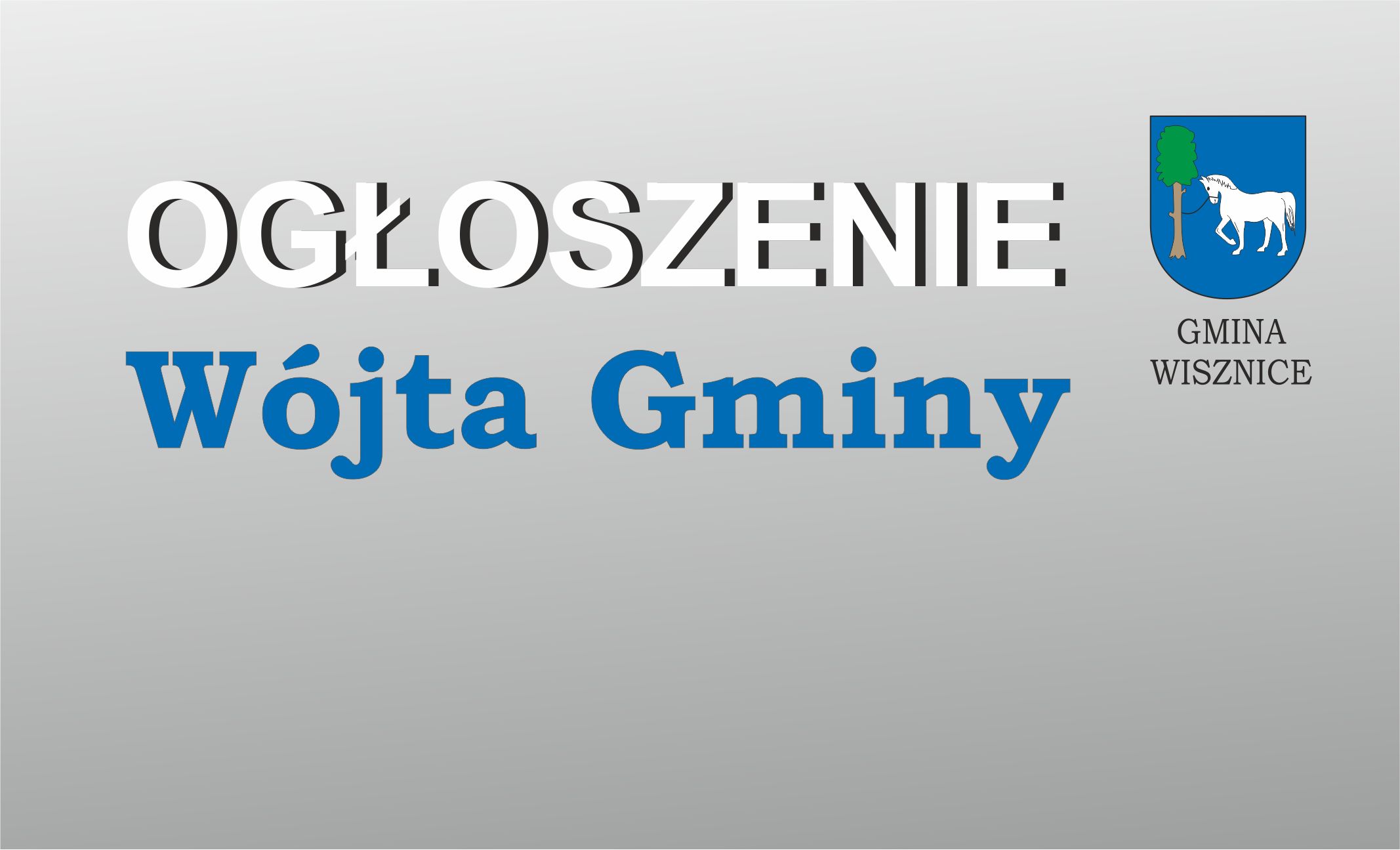 Ogłoszenie Wójta Gminy Wisznice z dnia 16 czerwca 2025 r.